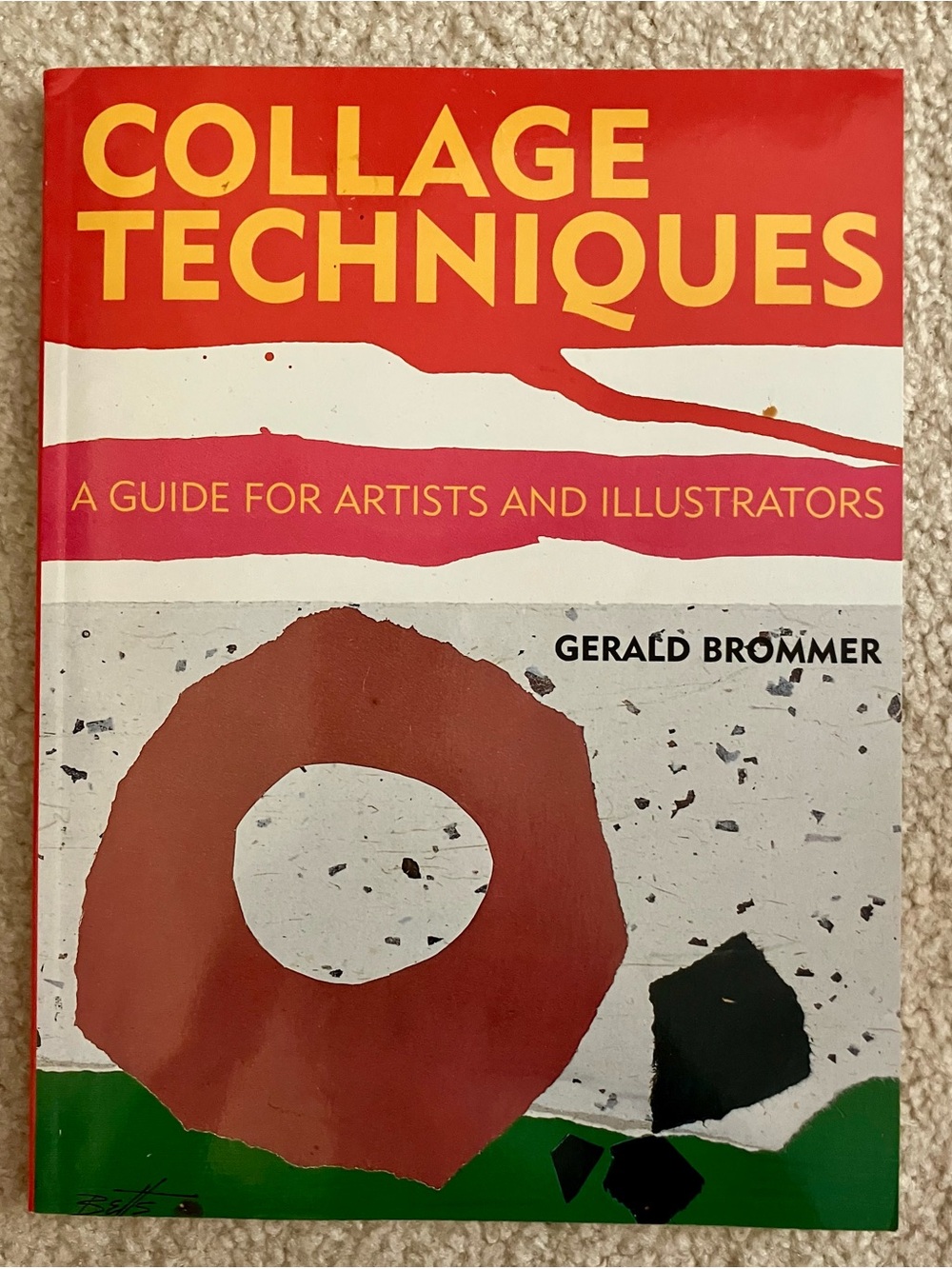 Collage Techniques: A Guide for Artists & Illustrators